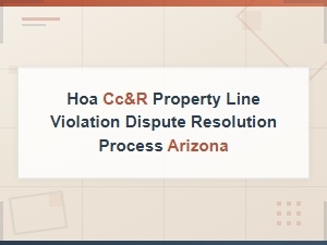 Resolving Hoa Property Line Disputes in Arizona